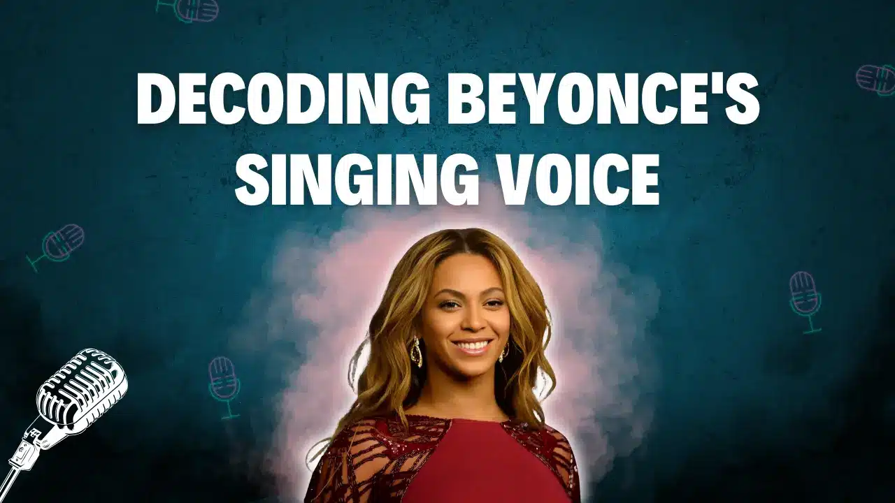 Deoding Beyoncé Singing Voice Technique With Her Vocal Range