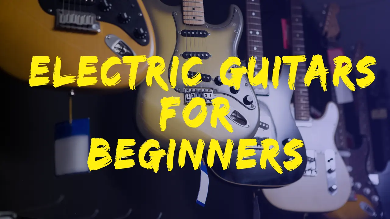 List of Best Five Electric Guitars for Beginners To Learn Guitar