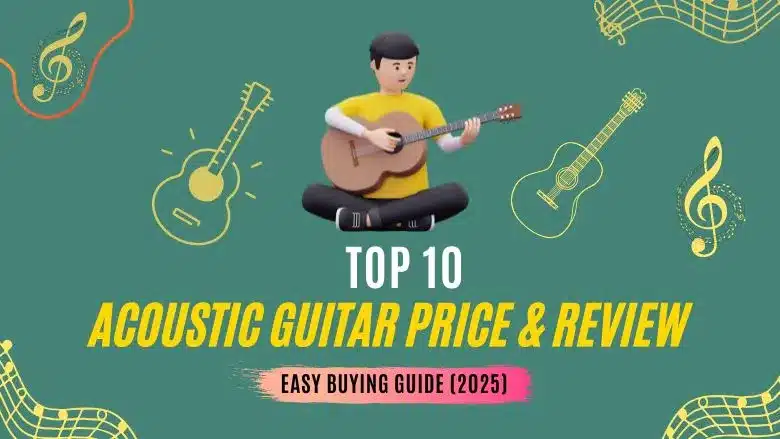 Top 10 acoustic guitar price & review – easy buying guide (2024)