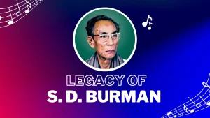 Legacy of s. d. burman